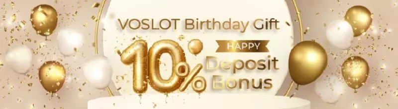 10% Birthday Deposit Bonus